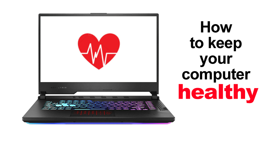 How to keep your computer healthy