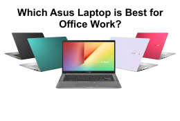 Which Asus Laptop is Best for Office Work?	
