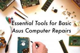 Tools for basic Asus repairs