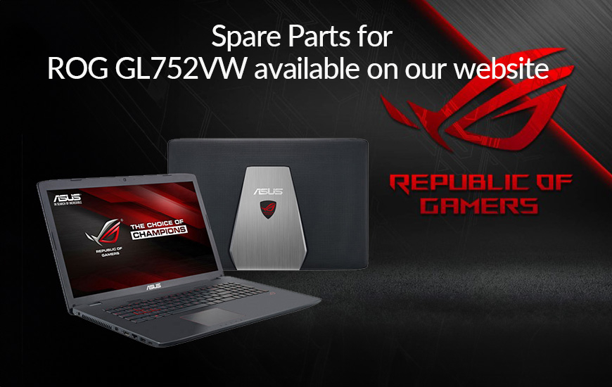 Spare Parts for ROG GL752VW Available on Our Website