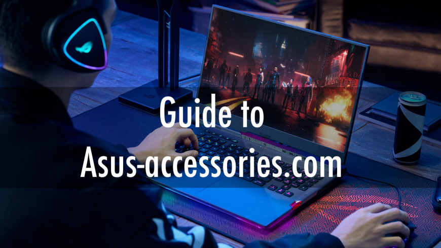 Guide to Asus-accessories.com