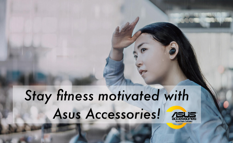 Fitness motivated with Asus
