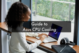 Guide to Asus CPU Cooling