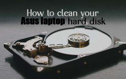 How to clean your Asus laptop hard disk